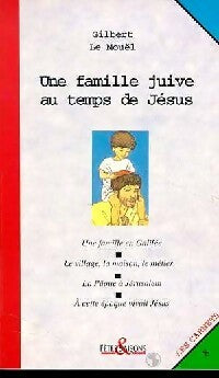 Livrenpoche : Une famille au temps de Jésus - Gilbert Le Mouël - Livre