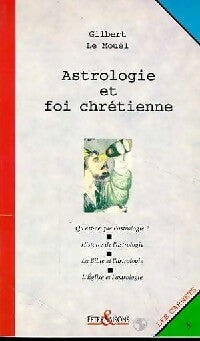 Livrenpoche : Astrologie et foi chrétienne - Gilbert Le Mouël - Livre