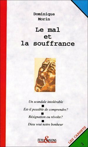 Livrenpoche : Le mal et la souffrance - Dominique Morin - Livre