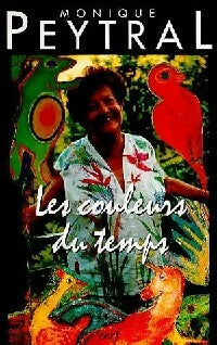 Livrenpoche : Les couleurs du temps - Monique Peytral - Livre