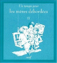 Livrenpoche : Un temps pour les mères débordées - Christine Adams - Livre