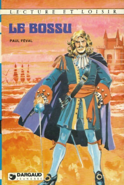 Livrenpoche : Le Bossu - Paul Féval - Livre