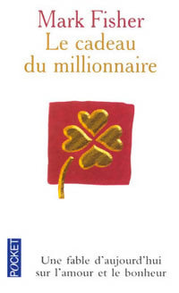 Livrenpoche : Le cadeau du millionnaire - Mark Fisher - Livre