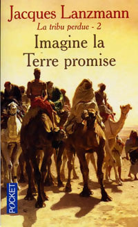 Livrenpoche : La tribu perdue Tome II : Imagine la Terre Promise - Jacques Lanzmann - Livre