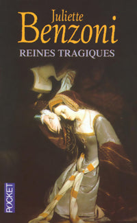 Livrenpoche : Reines tragiques - Juliette Benzoni - Livre
