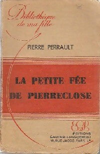 Livrenpoche : La petite fée de Pierre-close - Pierre Perrault - Livre