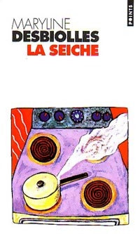 Livrenpoche : La seiche - Maryline Desbiolles - Livre