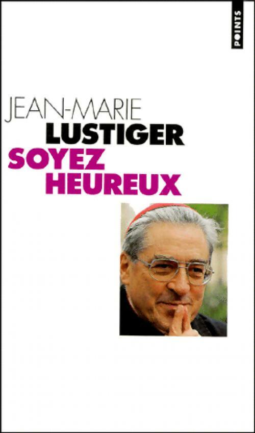 Livrenpoche : Soyez heureux - Cardinal Jean-Marie Lustiger - Livre