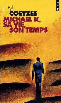 Livrenpoche : Michael K, sa vie, son temps - John Maxwell Coetzee - Livre