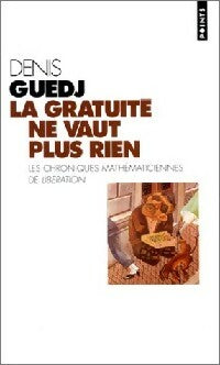 Livrenpoche : La gratuité ne vaut plus rien - Denis Guedj - Livre