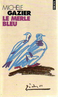 Livrenpoche : Le merle bleu - Michèle Gazier - Livre