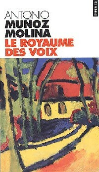 Livrenpoche : Le royaume des voix - Antonio Munoz Molina - Livre