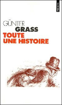 Livrenpoche : Toute une histoire - Günter Grass - Livre