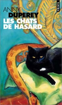 Livrenpoche : Les chats de hasard - Anny Duperey - Livre
