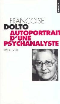 Livrenpoche : Autoportrait d'une psychanalyste - Françoise Dolto - Livre