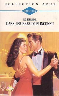 Livrenpoche : Dans les bras d'un inconnu - Liz Fielding - Livre