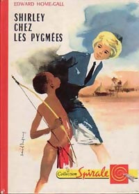Livrenpoche : Shirley chez les Pygmées - Edward Home-Gall - Livre