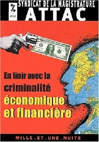 En finir avec la criminalité économique et financière - Collectif -  Les petits libres - Livre