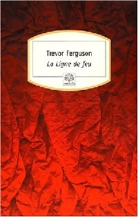 Livrenpoche : La ligne de feu - Trevor Ferguson - Livre