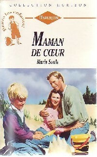 Maman de coeur - Maris Soule -  Horizon - Livre
