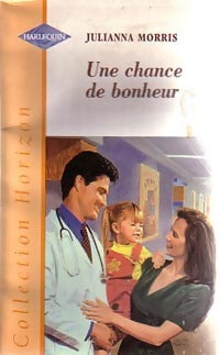 Livrenpoche : Une chance de bonheur - Julianna Morris - Livre