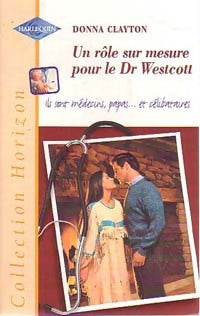 Livrenpoche : Un rôle sur mesure pour le Dr Westcott - Donna Clayton - Livre