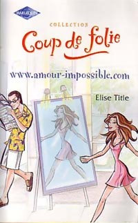 Livrenpoche : www.amour-impossible.com - Elise Title - Livre