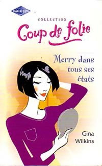 Livrenpoche : Merry dans tous ses états - Gina Wilkins - Livre