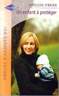 Livrenpoche : Un enfant à protéger - Kathleen O'Brien - Livre