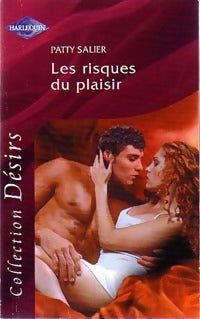 Livrenpoche : Les risques du plaisir - Patty Salier - Livre