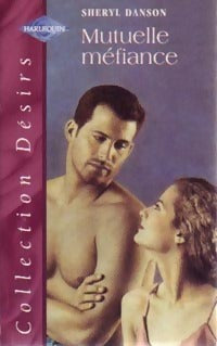 Livrenpoche : Mutuelle méfiance - Sheryl Danson - Livre