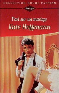 Livrenpoche : Pari sur un mariage - Kate Hoffmann - Livre