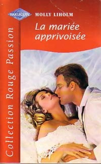 Livrenpoche : La mariée apprivoisée - Molly Liholm - Livre