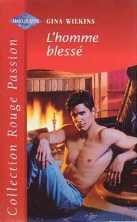 Livrenpoche : L'homme blessé - Gina Wilkins - Livre