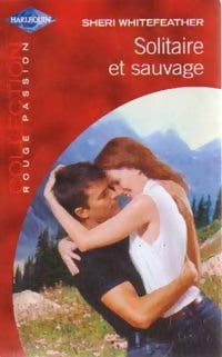 Livrenpoche : Solitaire et sauvage - Sheri Whitefeather - Livre