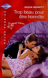 Livrenpoche : Trop beau pour être honnête - Jackie Merritt - Livre