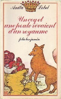 Livrenpoche : Un coq et une poule rêvaient d'un royaume - Anita Lobel - Livre
