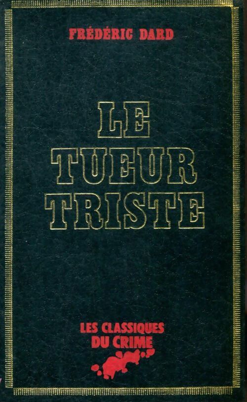 Livrenpoche : Le tueur triste - Frédéric Dard - Livre