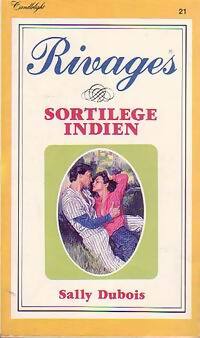 Sortilège indien - Sally Dubois - Livre