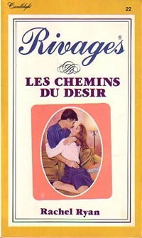 Livrenpoche : Les chemins du désir - Rachel Ryan - Livre