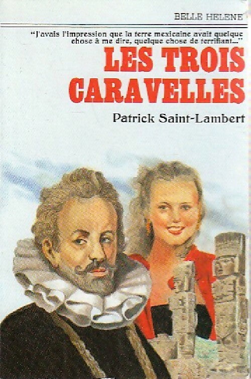 Livrenpoche : Les trois caravelles - Patrick Saint-Lambert - Livre