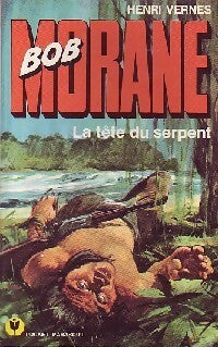 La tête du serpent - Henri Vernes - Livre