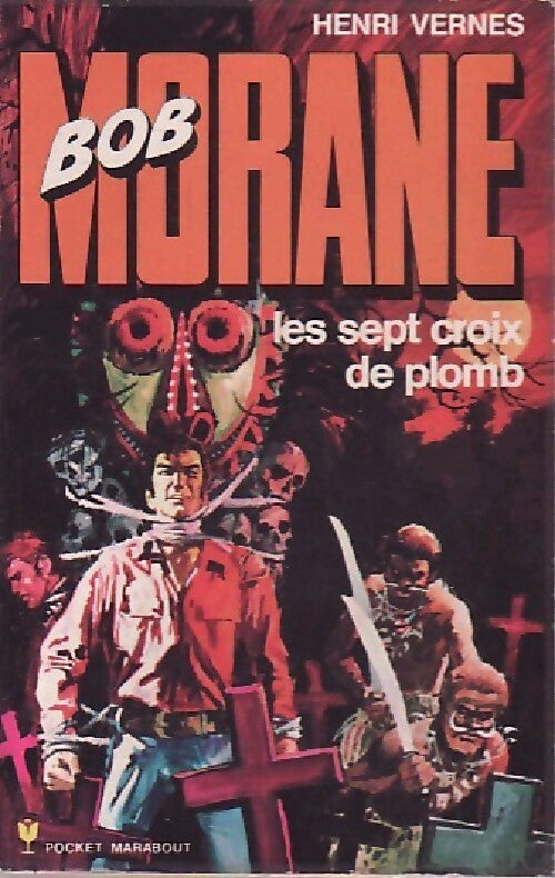Les sept croix de plomb - Henri Vernes - Livre