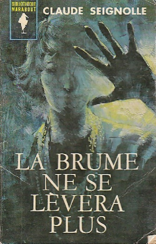 La brume ne se lèvera plus - Claude Seignolle - Livre