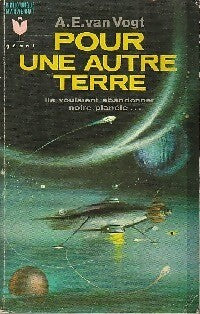 Pour une autre terre - Alfred Elton Van Vogt - Livre