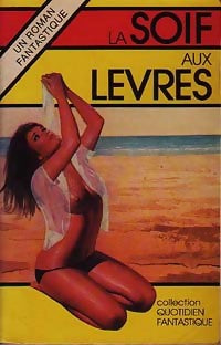 Livrenpoche : La soif aux lèvres - Ugo Solenza - Livre