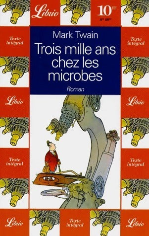 Livrenpoche : Trois mille ans chez les microbes - Mark Twain - Livre