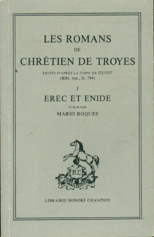 Erec et Enide - Chrétien de Troyes -  Traductions des classiques français du Moyen Age - Livre