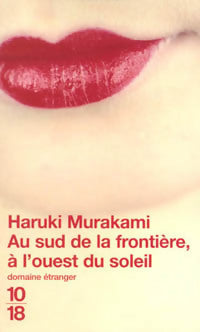 Au sud de la frontière, à l'ouest du soleil - Haruki Murakami -  10-18 - Livre