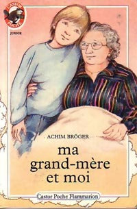 Livrenpoche : Ma grand-mère et moi - Achim Bröger - Livre